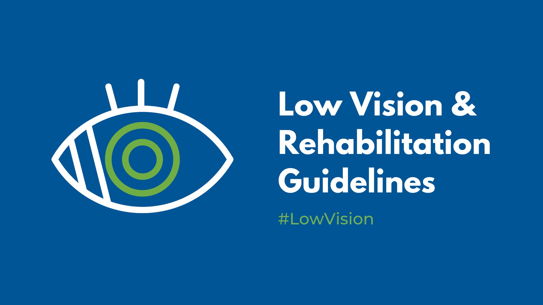 Low Vision & Rehabilitation Guidelines Blog Image